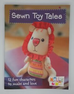 Sewn Toy Tales Character Craft Book Molly & Me D34 Makes 12 Fun Plush Craft Sew