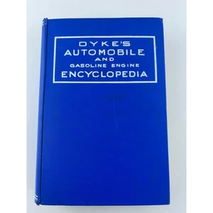 Dyke’s Automobile & Gasoline Engine Encyclopedia - 1924 13th Ed - A.L. Deich - Bild 1 von 8