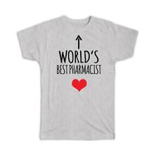Gift T-Shirt : Worlds Best PHARMACIST Heart Love Family Work Christmas Birthday