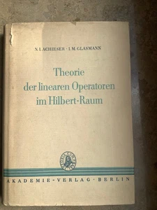 Theorie der linearen Operatoren im Hilbert-Raum – Akademie-Verlag Berlin - Bild 1 von 7