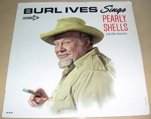 BURL IVES - Sings Pearly Shells & Other Favorites (LP, 1964) Very Good+ - Picture 1 of 1