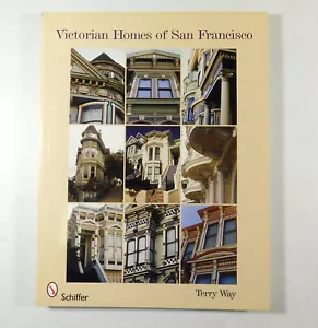 Victorian Homes of San Francisco by Terry Way (2009, Trade Paperback) - Picture 1 of 2