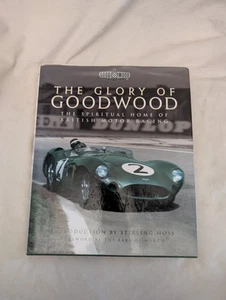 The Glory of Goodwood The Spiritual Home of British Motor Racing Hardback - Picture 1 of 5