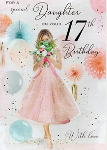 DAUGHTER 17th BIRTHDAY CARD AGE 17 ~ QUALITY CARD - MODERN DESIGN & NICE VERSE - Picture 1 of 2