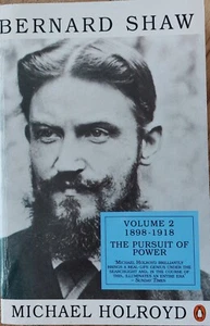 Bernard Shaw: Pursuit of Power, 1898-1918, v. 2, Michael Holroyd - Bild 1 von 3
