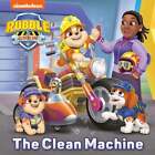 The Clean Machine (Paw Patrol: Rubble & Crew) by Cara Stevens: New