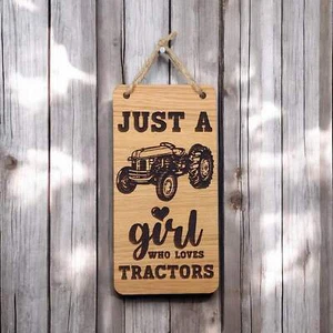Just A Girl Who Loves Tractors. Wooden Hanging Sign (Tractor) - Picture 1 of 2