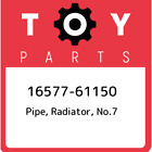 16577-61150 Toyota Pipe, Radiator, No.7 1657761150, New Genuine Oem Part