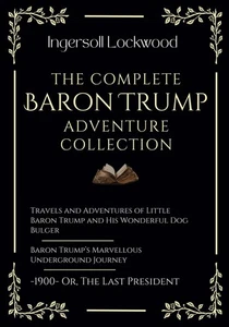 The Complete Baron Trump Adventure Collection Travels and Adventures of Littl... - Picture 1 of 1
