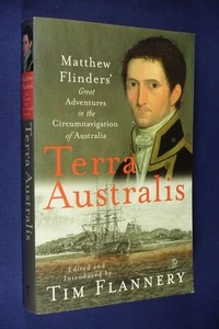 TERRA AUSTRALIS Tim Flannery MATTHEW FLINDERS AUSTRALIA CIRCUMNAVIGATION Med Pb - Picture 1 of 12