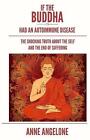 If The Buddha Had An Autoimmune Disease: The Shocking Truth About The Self And T