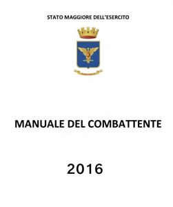 Manuale del combattente Stato maggiore dell'esercito italiano 2016 - digitale