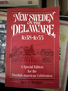New Sweden on the Delaware 1638-1655 by C. A. Weslager (1988, Trade Paperback)📚 - Bild 1 von 4