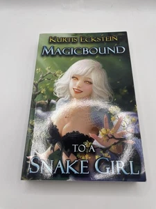 Magicbound to a Snake Girl by Kurtis Eckstein (2019, Trade Paperback) - Picture 1 of 7