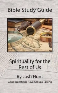 Bible Study Guide -- Spirituality for the Rest of Us: Good Questions Have Groups - Picture 1 of 1
