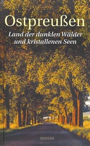 Ostpreußen - Land der dunklen Wälder und kristallenen Seen - Weltbild Verlag - Picture 1 of 4