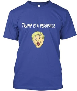 Pedophile Trump T-Shirt Made in the USA Size S to 5XL - Picture 1 of 1