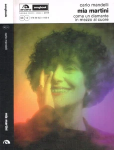 Mia Martini. Come un diamante in mezzo al cuore. . Carlo Mandelli. 2009. IED. - Foto 1 di 1