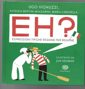 UGO VIGNUZZI - Eh? Espressioni tipiche regione per regione EINAUDI RAGAZZI 2019 - Bild 1 von 1
