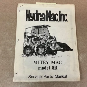 Hydra-Mac MITEY MAC MODEL 8B PARTS MANUAL BOOK CATALOG LIST Skid Steer Loader - Picture 1 of 4