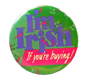 Hallmark BUTTON PIN St Patrick Vintage I'm IRISH If You're Buying Holiday - Picture 1 of 2