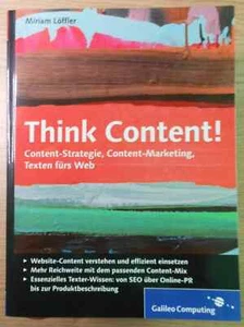 Think Content!: Miriam Löffler, Taschenbuch Das Standardwerk im Online Marketing - Bild 1 von 1