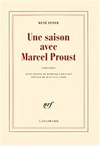 Une saison avec Marcel Proust RENÈ PETER Gallimard 2005 - Picture 1 of 1