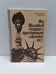 The Liberated Woman's Appointment Calendar, 1977 Lynn Sherr Jurate Kazickas - Imagen 1 de 16