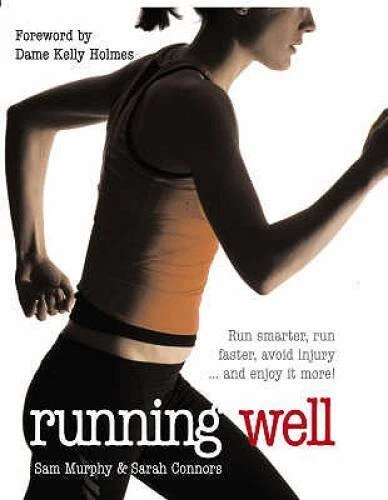 Running Well: Run Smarter, Run Faster, Avoid Injury and En - VERY GOOD Foto 1 de 1