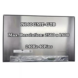 N160GMT-GTB N160GMT GTB 16.0'' 2560 * 1600 EDP 40 Pins 240Hz Display Panel LCD - Picture 1 of 2