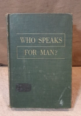 WHO SPEAKS FOR MAN? Norman Cousins, 1953 1st edition 6th printing - Image 1 of 4
