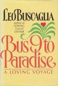 Bus 9 to Paradise by Leo Buscaglia - Picture 1 of 1