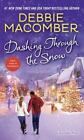 Dashing Through the Snow: A Christmas Novel by Macomber, Debbie, Good Book