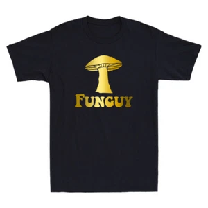 Fun Guy Fungi Mushroom Mycology Funny Mushroom Foraging Novelty Men's T-Shirt - Picture 1 of 8