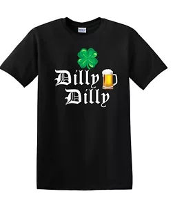 DILLY DILLY ST. PATRICKS DAY shirt DDS1 - Picture 1 of 15