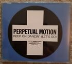 PERPETUAL MOTION  KEEP ON DANCING LETS GO CD SINGLE EXCELLENT CONDITION POSITIVA