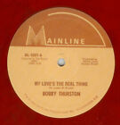 BOBBY THURSTON &#39;&#39; MY LOVE?S THE REAL THING &#39;&#39; NEW 12 DANCE DISCO SOUL FUNK BOOGI