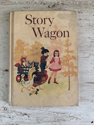 Story Wagon Vintage Book Reader 1965 Hardcover Prose Poetry Stories Illustrated - Image 1 of 4