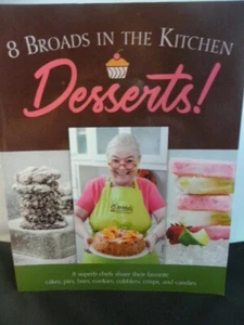 8 BROADS IN THE KITCHENT DESSERTS! 2019 PAPERBACK COOKBOOK - Imagen 1 de 5