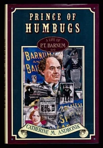 Catherine M. Andronik, Prince of Humbugs: A Life of P. T. Barnum - 1st / 1st - Foto 1 di 6