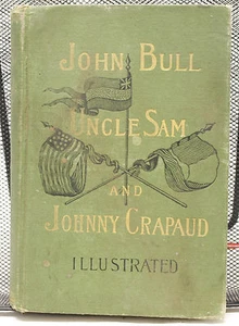John Bull, Uncle Sam and Johnny Crapaud Illustrated by James Edwards 1893 - Picture 1 of 3