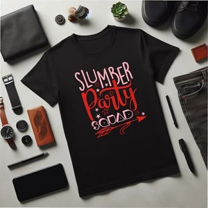Slumber Party Squad T-Shirt, Dance Party Tee, Friends Night Party Tee, Party Tee - Picture 1 of 8