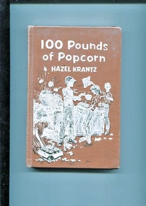 100 POUNDS OF POPCORN H/C HAZEL KRANTZ 196OS - Imagen 1 de 4