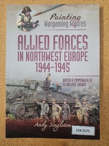 Painting Wargaming Figures - Allied Forces in Northwest Europe, 1944-45 - Picture 1 of 3