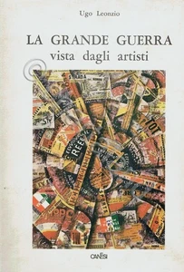 U. Leonzio - La grande guerra vista dagli artisti - ed. 1966 - Picture 1 of 1