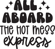 Vinyl Decal Car Truck Sticker Funny Mom Quotes - All Aboard The Hot Mess Express