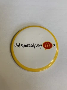 McDonald's Pin Back Button Did Somebody Say McDonald's Don-58 - Picture 1 of 3