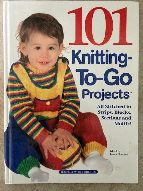 101 Knitting To-Go Projects All Stitched in Stripes, Blocks Sections and Motifs! - Image 1 of 4