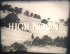 “High Noon” (1952) Super 8mm Film, Sound, 4 Reels, Gary Cooper, Grace Kelly