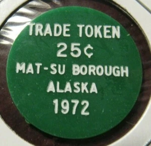 1972 Mat-Su Borough, AK Green Plastic 25c Trade Token - Alaska - Bild 1 von 2